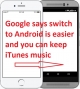 Google: it is much easier to switch to Android