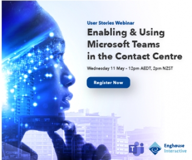 Learn how to enable and use Microsoft Teams in your contact centre on May 11 with Enghouse