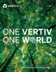Vertiv issues 2023 Responsible Business Report, providing updates on environmental impact and governance efforts and introducing ‘One Vertiv, One World’ plan
