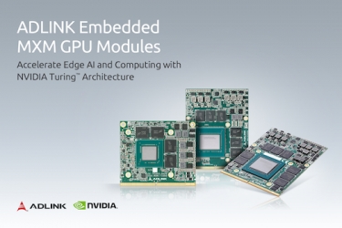 Adlink releases industry-first embedded MXM graphics modules on Nvidia Turing architecture