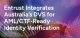 Entrust Integrates Australia’s Document Verification Service (DVS) to Support AML/CFT-Ready Identity Verification
