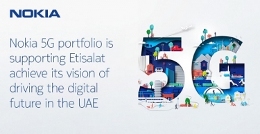 Etisalat and Nokia provide ultra-fast 5G broadband services in UAE