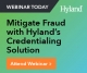 Webinar Invitation: Mitigate Fraud with Hyland’s Digital Credentialing Solution