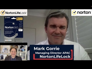 VIDEO Interview: Mark Gorrie, NortonLifeLock APAC MD, talks Norton 360 Advanced, two new Cyber Safety report and more