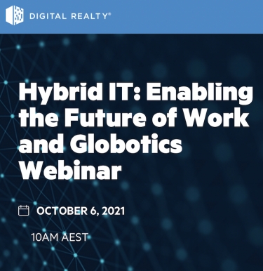 WEBINAR INVITE 6 OCTOBER 10AM AEDT + Digital Realty explains 'Data Gravity' and how Hybrid IT fits into this weighty reality