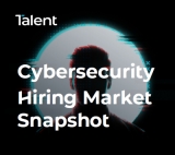 Businesses ‘continue to struggle’ to fill cybersecurity roles due to talent shortages and relevant experience: Talent