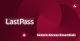 LastPass Expands Its Mission Beyond Passwords to Deliver Secure Access Essentials for Every Business and User