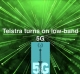 Telstra turns on low-band 5G