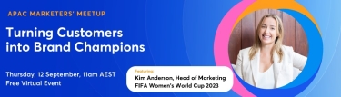 APAC marketers&#039; meetup: Turning customers into brand champions w/ FIFA Women’s World Cup’s head of marketing