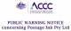 ACCC issues ‘public warning notice’ about Postage Ink