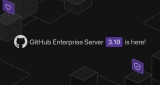 GitHub enterprise server 3.10 now generally available